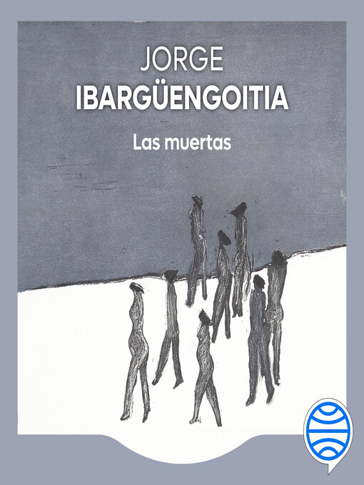 Title details for Las muertas by Jorge Ibargüengoitia - Available